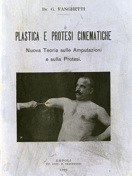 G. Vanghetti, Plastica e protesi cinematiche [Plastic surgery and kinematic prostheses], Empoli, 1906. Cover.